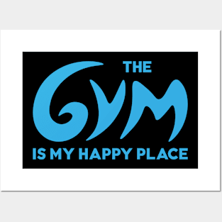 Gym is my happy place Posters and Art